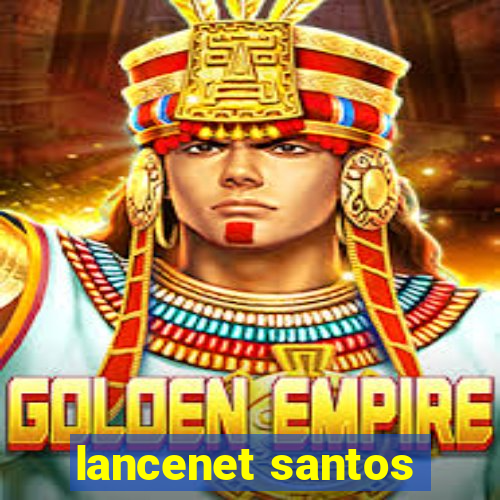 lancenet santos